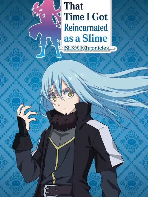 That Time I Got Reincarnated as a Slime ISEKAI Chronicles